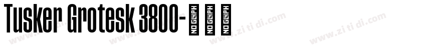 Tusker Grotesk 3800字体转换